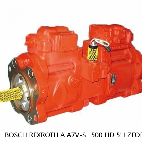 A A7V-SL 500 HD 51LZFOD-SO BOSCH REXROTH A7VSL HYDRAULIC PISTON PUMP