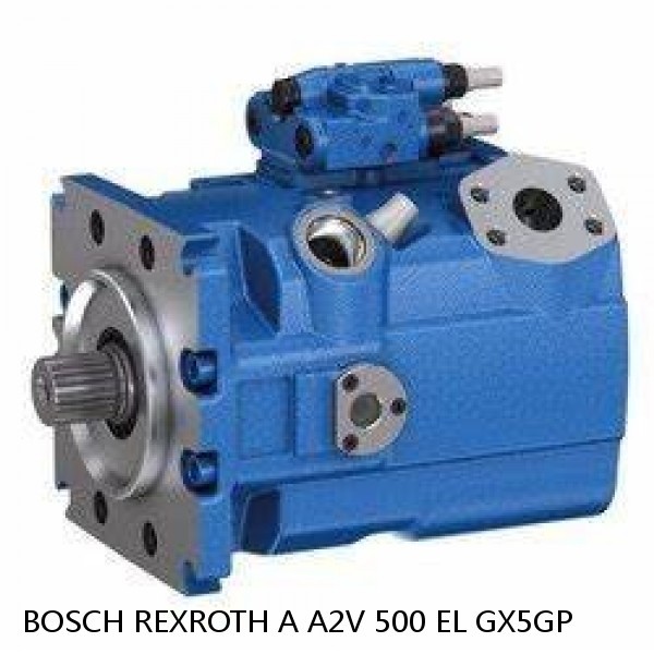 A A2V 500 EL GX5GP BOSCH REXROTH A2V VARIABLE DISPLACEMENT PUMPS