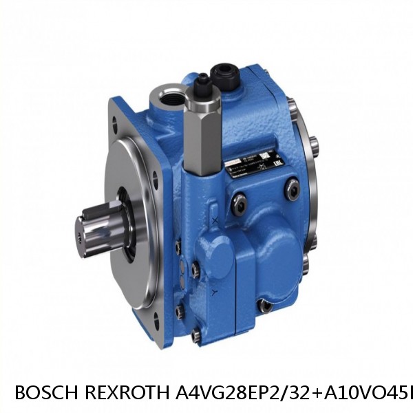 A4VG28EP2/32+A10VO45DFR/31 BOSCH REXROTH A4VG VARIABLE DISPLACEMENT PUMPS